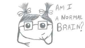 drawing of a cartoon brain asking 'am I a normal brain?'