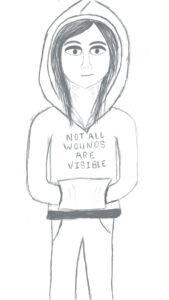 drawing of the author, female with a hoodie with writing 'not all wounds are visible'